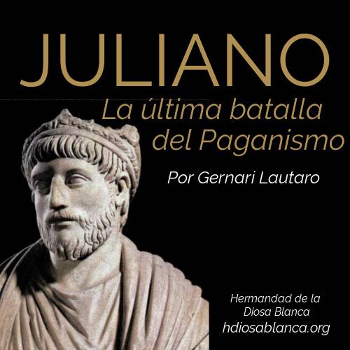 Juliano: La ultima batalla del Paganismo