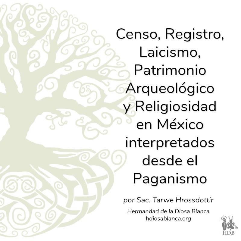 Censo, Registro, Laicismo, Patrimonio Arqueológico y Religiosidad en México