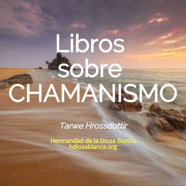 Libros sobre Chamanismo ¡Recomendados!