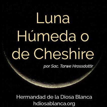 Luna de Cheshire o Luna Húmeda-Fase Lunar