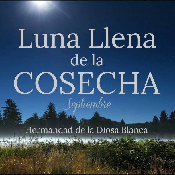 Luna Llena de Septiembre ~ Luna Llena de la Cosecha ~ Magia Lunar