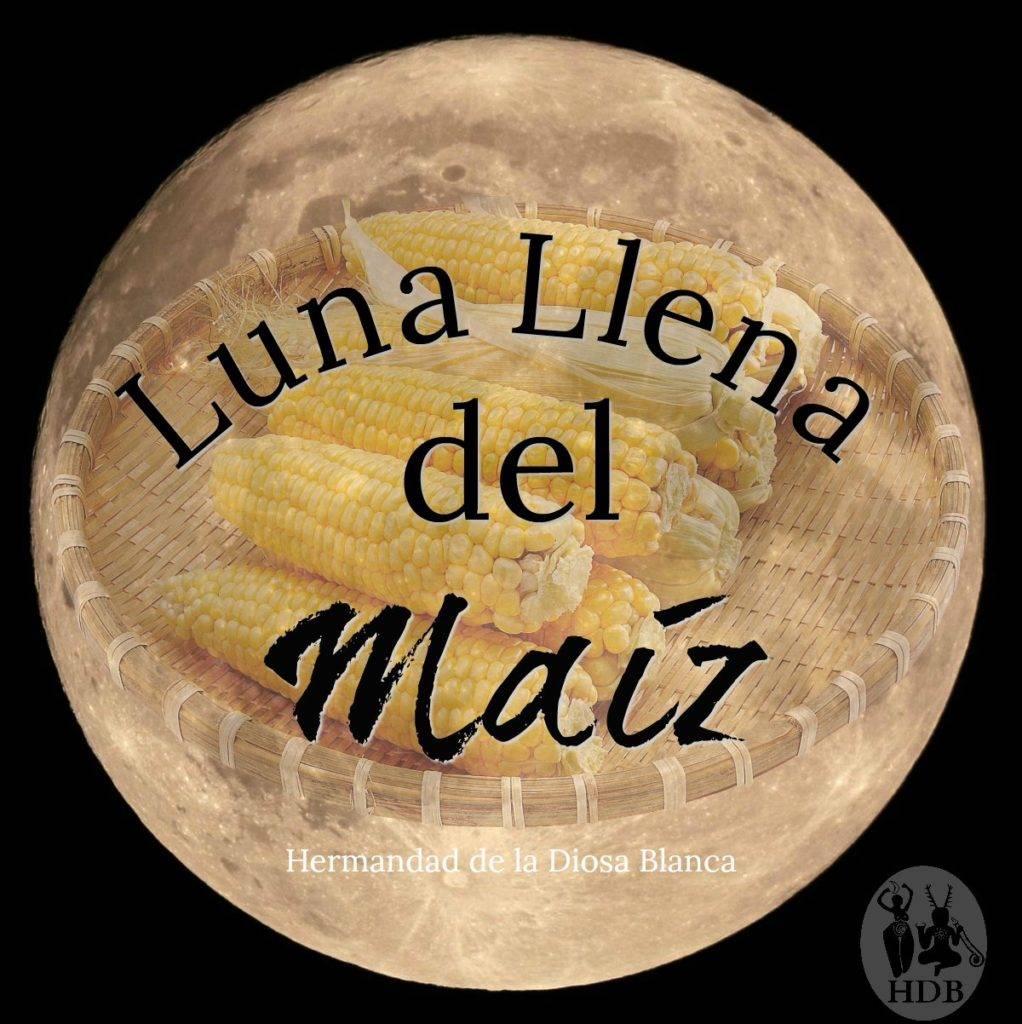 Luna Llena de Agosto ~ Luna Llena del Maíz ~ Magia Lunar