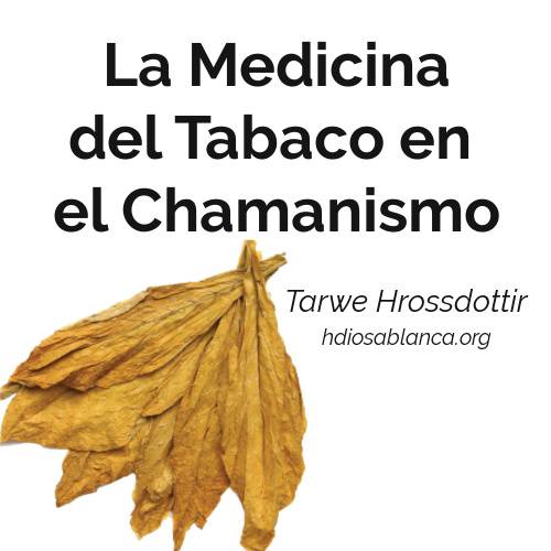 La Medicina del Tabaco en el Chamanismo