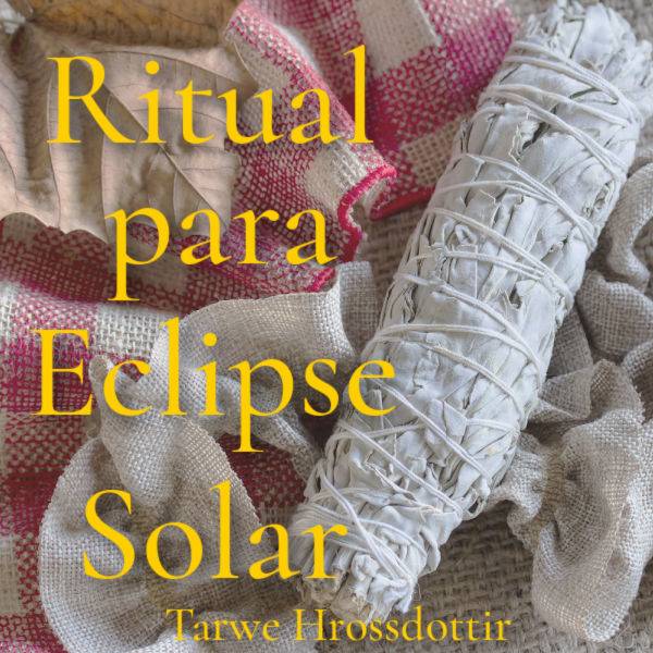 cómo hacer un ritual para un eclipse de sol