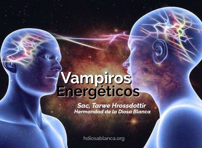 Vampiros Energéticos: Cómo Protegernos